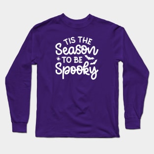Tis The Season To Be Spooky Halloween Cute Funny Long Sleeve T-Shirt